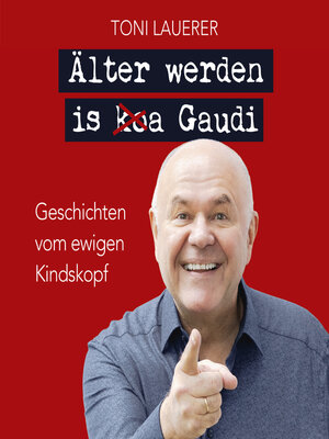 cover image of Älter werden is (ko)a Gaudi.